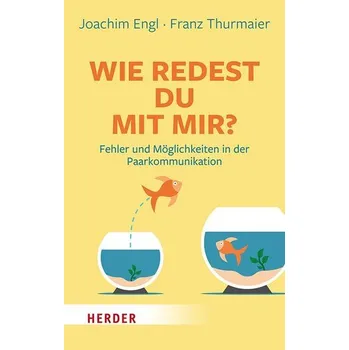 Osobní rozvoj Wie redest Du mit mir? - Engl Joachim, Thurmaier Franz,