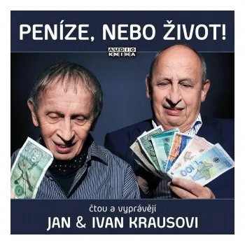 Peníze, nebo život! - Ivan Kraus