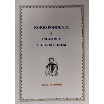 Literární biografie Ján Maliarik: Korespondence s Ingvarem Sigurdssonem