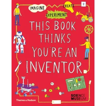 Cizojazyčná kniha This Book Thinks You're an Inventor (Jon Milton,Harriet Russell)(Brožovaná)