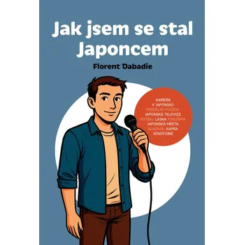 Beletrie pro dospělé Jak jsem se stal Japoncem