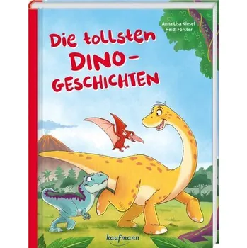 Pohádka Die tollsten Dinogeschichten - Kiesel, Anna Lisa