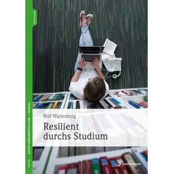 Resilient durchs Studium - Wartenberg, Rolf