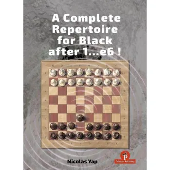 A Complete Opening Repertoire for Black After 1...E6 (Nicolas Yap)(Pevná)