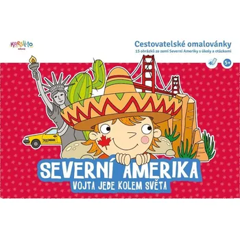 Severní Amerika - Vojta jede kolem světa - Cestovatelské omalovánky - Tereza Kepáková