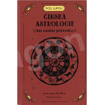 Čínská astrologie: Váš osobní průvodce, Sasha Fentonová