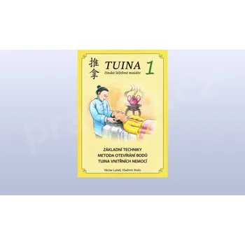 Tuina 1 čínské léčebné masáže – Václav Lukeš, Vladimír Ando