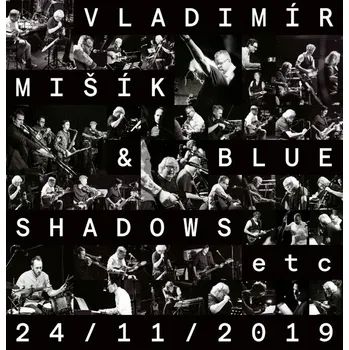 24/11/2019 - Vladimír Mišík, Blue Shadows, Etc., [CD]