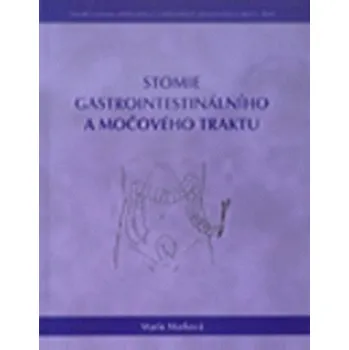 Stomie gastrointestinálního a močového traktu - Marie Marková