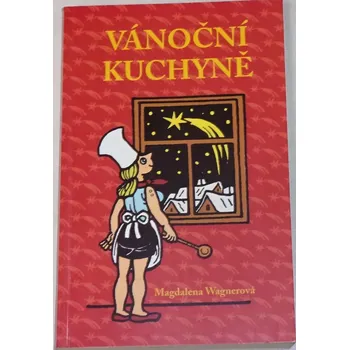 Wagnerová Magdalena - Vánoční kuchyně