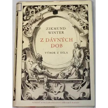 Literární cestopis Winter Zikmund - Z dávných dob