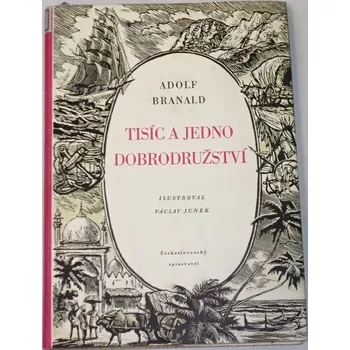 Literární biografie Branald Adolf - Tisíc a jedno dobrodružství