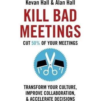 Cizojazyčná kniha Kill Bad Meetings - Hall, Kevan a Hall, Alan