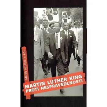 Martin Luther King proti nespravedlnosti