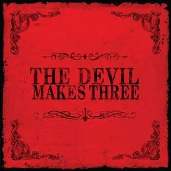 Zahraniční hudba LP The Devil Makes Three: The Devil Makes Three 2014 180g Remastered Vinyl