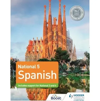 Španělský jazyk National 5 Spanish: Includes support for National 3 and 4 - Smart, Alison; McAlinden, Mary Ann; Thacker, Mike; Sanchez, Jose Antonio Garcia; Weston, Tony; Guilford, Timothy; Laiz,