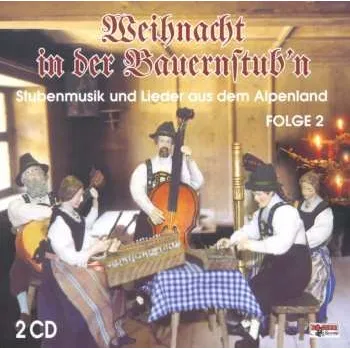Zahraniční hudba 2CD Various: Weihnacht In Der Bauernstub'n Folge 2 1999