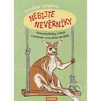 Kniha Nebijte nevěrníky - Miroslava Salajková Nakladatelství KAZDA
