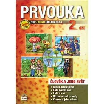 Prvouka pro 1.ročník základní školy - Pracovní učebnice 2. díl brožovaná Milana Čechurová