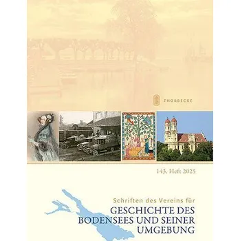 Schriften des Vereins für Geschichte des Bodensees und seiner Umgebung [DE] (2025, Thorbecke Jan Verlag)