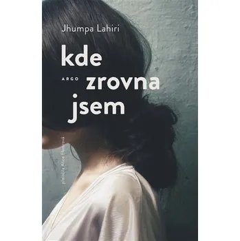 Kniha Kde zrovna jsem [E-kniha] - Jhumpa Lahiri