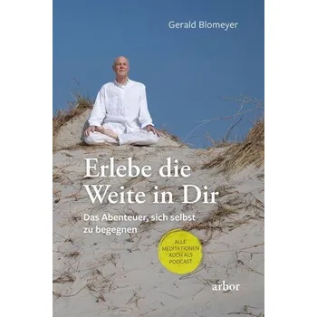 Osobní rozvoj Erlebe die Weite in Dir - Blomeyer, Gerald