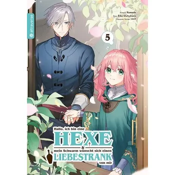 Hallo, ich bin eine Hexe und mein Schwarm wünscht sich einen Liebestrank von mir 05 - Vient