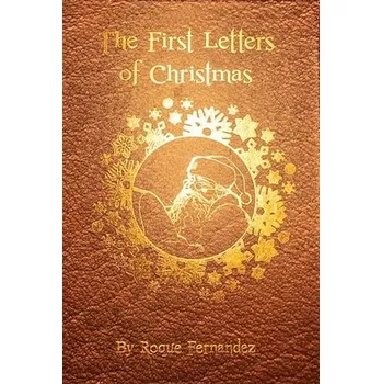 První čtění The First Letters Of Christmas - Fernandez, Roque B. [EN] (2023, Firma, Independent Publishing Network)