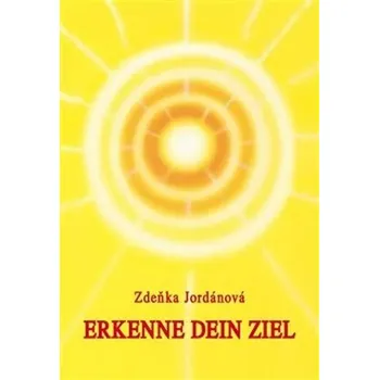 Umění Erkenne dein Ziel Jordánová Zdeňka