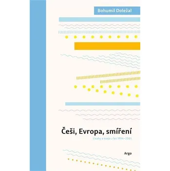 Kniha Češi, Evropa, smíření [E-kniha] - Bohumil Doležal