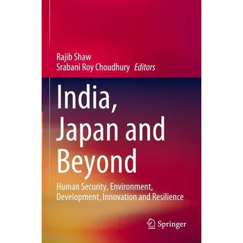 India, Japan and Beyond - Shaw, Rajib