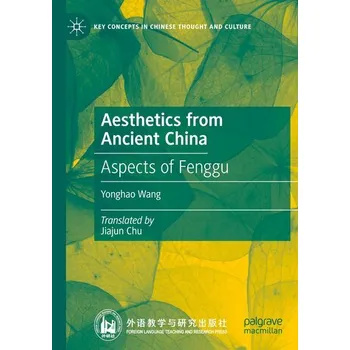 Aesthetics from Ancient China - Wang, Yonghao