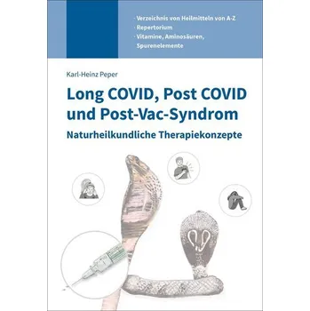 Long COVID, Post COVID und Post-Vac-Syndrom - Peper, Karl-Heinz