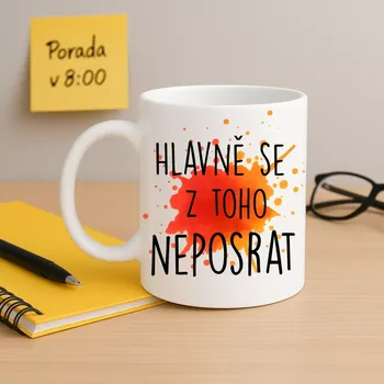 Hrnek - Hlavně se z toho neposrat (Denní dávka pohody bez stresu)