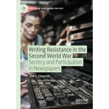 Writing Resistance in the Second World War - Jane Chapman