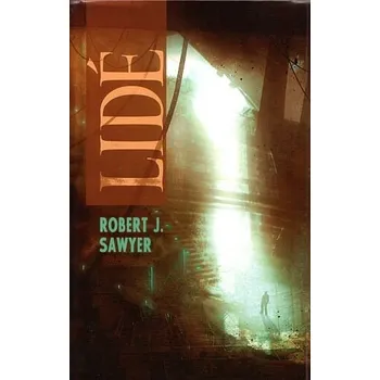 Beletrie pro dospělé Lidé vázaná Robert J. Sawyer