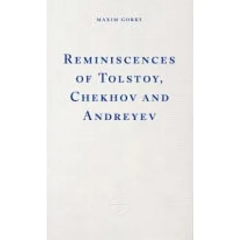 Cizojazyčná kniha Reminiscences of Tolstoy, Chekhov and Andreyev - Gorky, Maxim