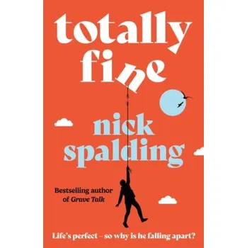 Cizojazyčná kniha Totally Fine - Spalding, Nick