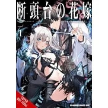 Cizí jazyk Guillotine Bride, Vol. 1 (manga) - Murasaki, Daigo a Kayahara, Kayahara a Piatkowska, Kiki a Shibakame