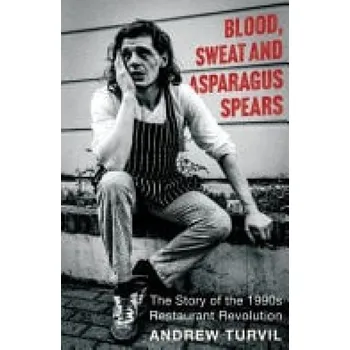 Cizojazyčná kniha Blood, Sweat and Asparagus Spears - Turvil, Andrew