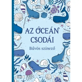 Az óceán csodái - Bűvös színező (Brožovaná)