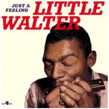 Zahraniční hudba LP Little Walter: Just A Feeling (limited Edition) 2025