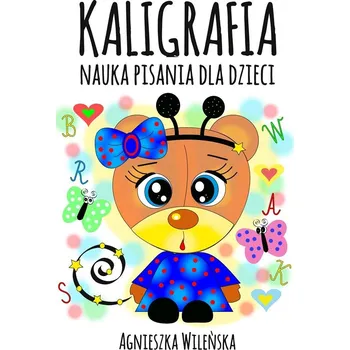 Cizojazyčná kniha Kaligrafia. Nauka pisania dla dzieci rymowanki dla dzieci edukacyjne książeczki do nauki czytania książki obrazkowe książki rozwojowe bardzo proste czytanki dla dzieci szkolna czytanka obrazkowa czytanki dla przedszkolaka moje pierwsze czytanki dla małych