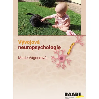 Vývojová neuropsychologie - Marie Vágnerová