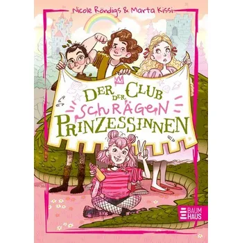 Der Club der schrägen Prinzessinnen - Röndigs, Nicole