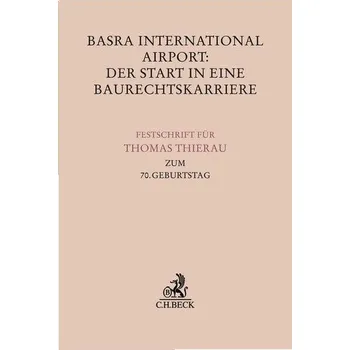 Učebnice Basra International Airport: Der Start in eine Baurechtskarriere - Leupertz, Stefan