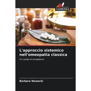 L'approccio sistemico nell'omeopatia classica - Nowecki, Barbara