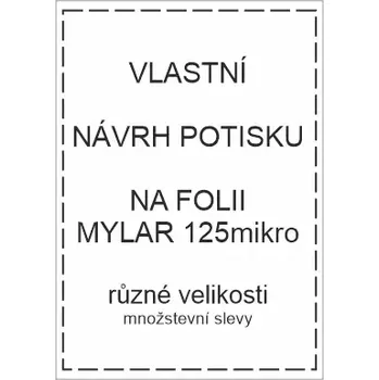 Party dekorace MYLAR fólie 125 mikronů s vlastnim návrhem potisku 200 x 270 mm