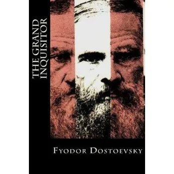 The Grand Inquisitor – Fyodor Dostoevsky,Editorial Oneness (EN)
