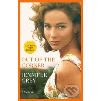 Beletrie pro dospělé Out of the Corner - Jennifer Grey Random House